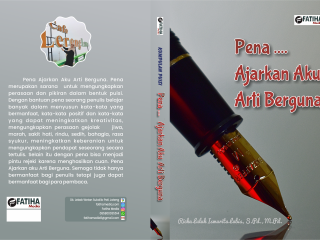 Pena, Ajarkan Aku Arti Berguna