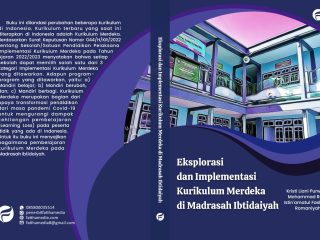 Eksplorasi dan Implementasi Kurikulum Merdeka di Madrasah Ibtidaiyah
