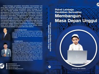 Potret Lembaga Pendidikan Berkualitas: Membangun Masa Depan Unggul