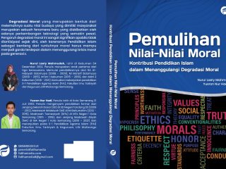 Pemulihan Nilai-Nilai Moral: Kontribusi Pendidikan Islam dalam Menanggulangi Degradasi Moral