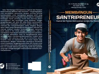 Membangun Santripreneur: Inspirasi dan Panduan Kewirausahaan berbasis Nilai Pesantren