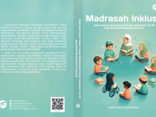 Madrasah Inklusif dalam Upaya Mendukung Prinsip Education for All bagi Anak Berkebutuhan Khusus