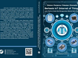 Sistem Penjemur Pakaian Otomatis Berbasis IoT (Internet of Things) pada Platform Node-Red Menggunakan Metode Naive Bayes