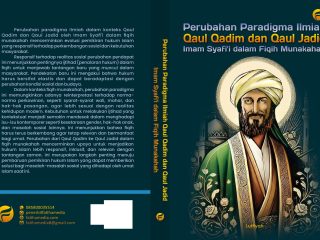 Perubahan Paradigma Ilmiah: Qaul Qadim dan Qaul Jadid Imam Syafi’i dalam Fiqih Munakahah