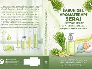 Sabun Gel Aromaterapi Serai (Cymbopogon Citratus): Inovasi Produk Relaksasi Alami untuk Meningkatkan Kualitas Tidur Lansia