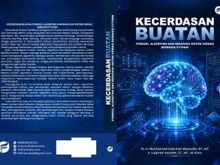 Kecerdasan Buatan: Fondasi, Algoritma, dan Rekayasa Sistem Cerdas Berbasis Python